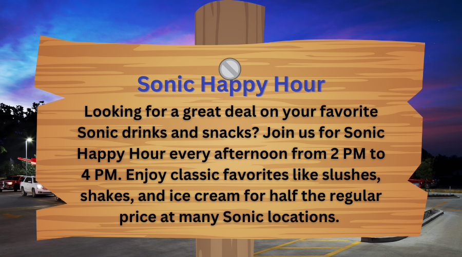 Sonic Happy Hour 2024 Menu with Specials